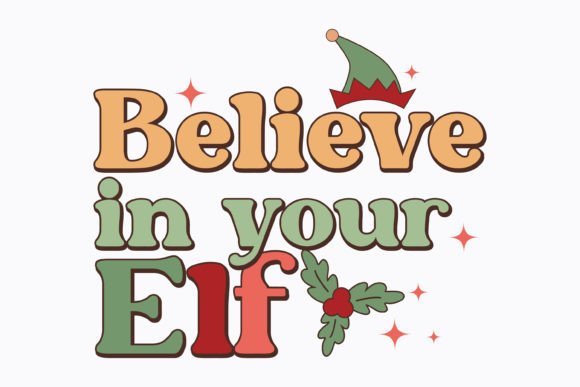 Believe in Your Elf Christmas Retro Svg