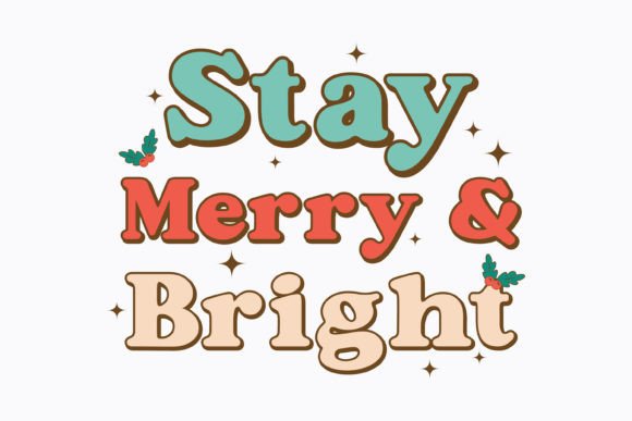 Christmas Stay Merry Bright Retro Svg