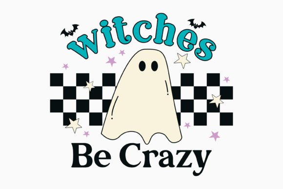Halloween Witches Be Crazy Retro Svg