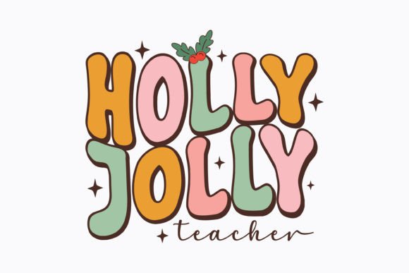Holly Jolly Teacher Christmas Retro Svg